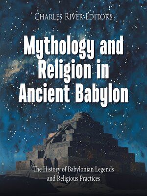 cover image of Mythology and Religion in Ancient Babylon